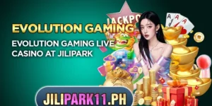 Evolution Gaming Live Casino at JILIPark