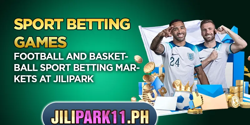 Download Sport Betting Games & Get Rewards 3 Football and basketball sport betting markets at JILIPARK