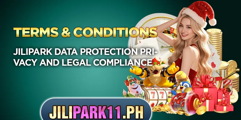 Jilipark data protection privacy and legal compliance