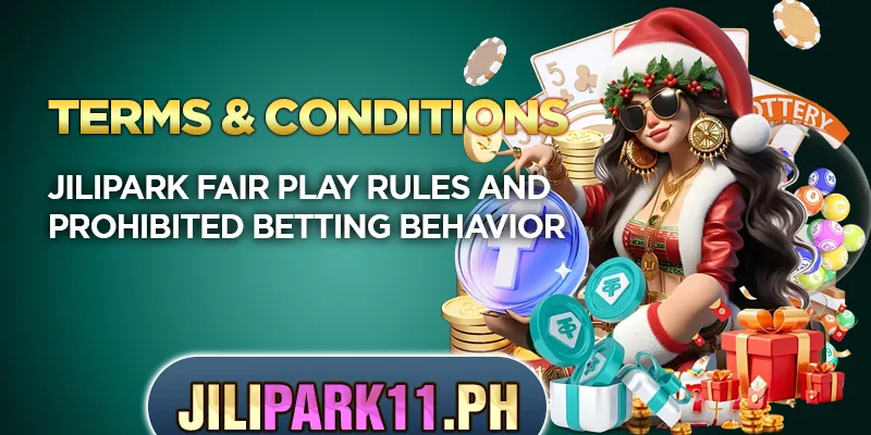 Jilipark fair play rules and prohibited betting behavior