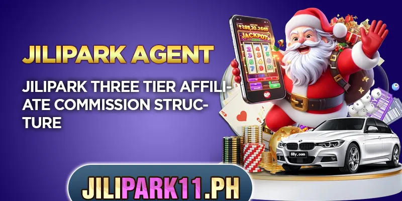 Jilipark three tier affiliate commission structure