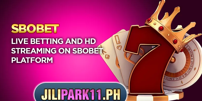 Live betting and HD streaming on SBOBET platform